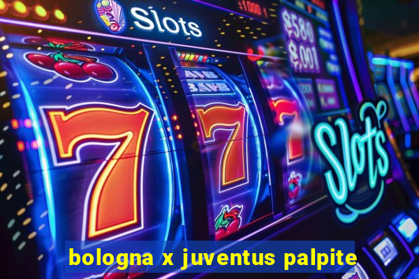 bologna x juventus palpite